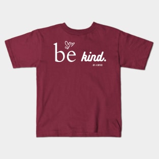 Be Kind Of A Bitch Funny Sarcastic Quote Kids T-Shirt